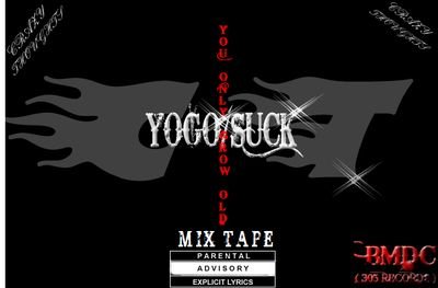 SoundCloud ~@yogo_suck most dop yall
(YOGO)$uck=but you only grow old