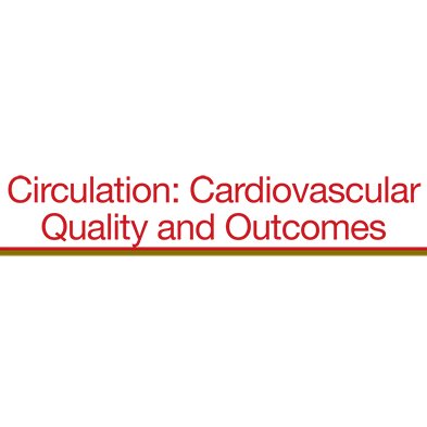 Circulation: Cardiovascular Quality and Outcomes, an American Heart Association journal. RT/follows do not imply endorsement.