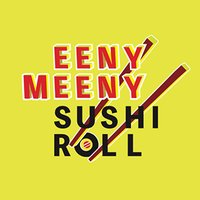 Eeny Meeny Sushi Roll(@EenyMeenySushi) 's Twitter Profile Photo