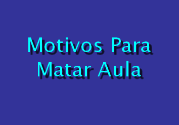 motivos_aula's profile picture. Ótimos motivos para faltar a aula (: