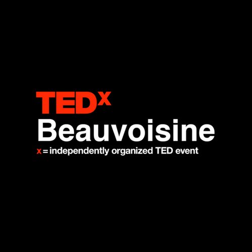 TEDxBeauvoisine, organisé sous licence TEDx / Chapelle Corneille, Rouen