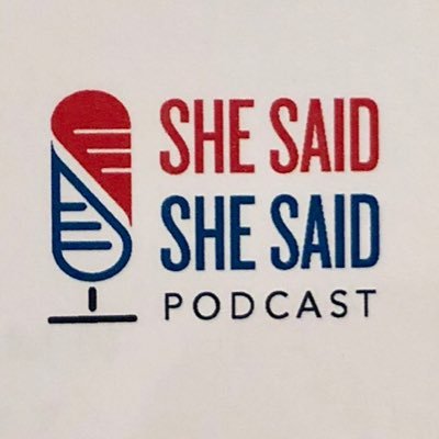 She Said / She Said Podcast