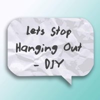 Let's Stop Hanging Out(@LetsStopDIY) 's Twitter Profile Photo