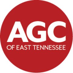 Associated General Contractors of East Tennessee:  Supporting Tennessee's Commercial Construction Industry