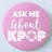 Ask Me About Kpop: The Podcast