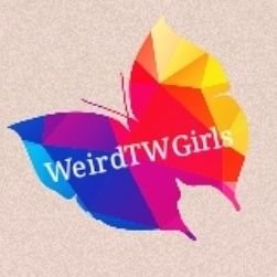 WeirdTWGirls ♡