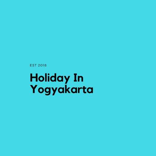 Holiday In Yogyakarta