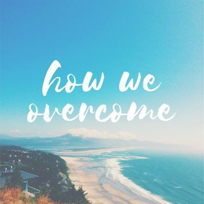 How We Overcome
