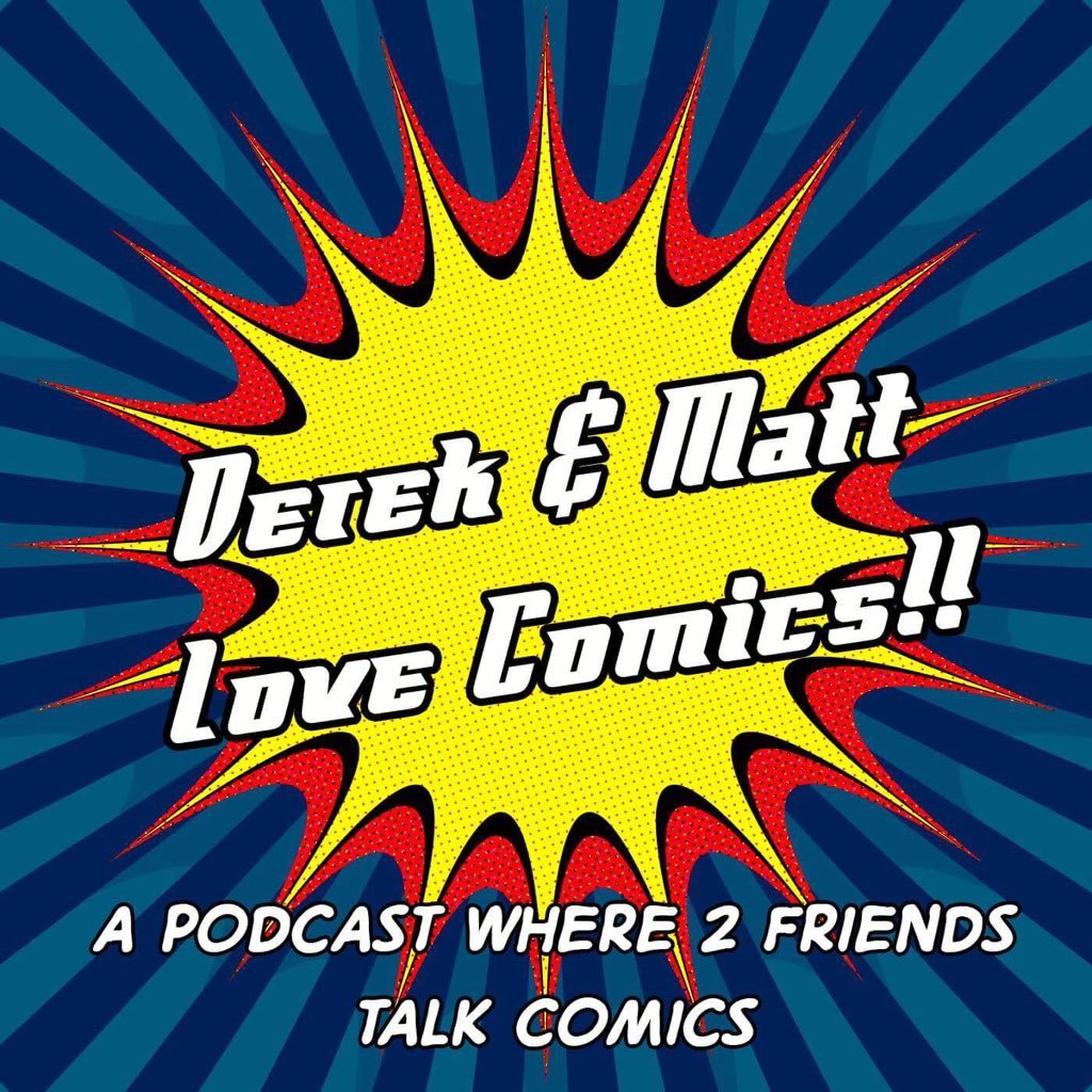 Derek & Matt Podcast