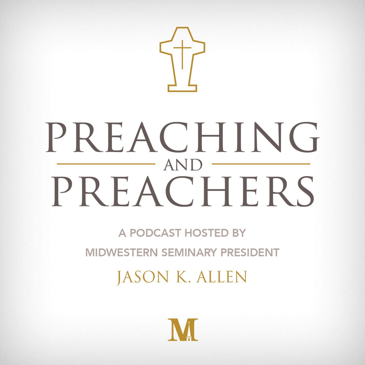 Official account for the Preaching & Preachers Podcast from Dr. Jason K. Allen, President of Midwestern Seminary. News, updates, quotes.