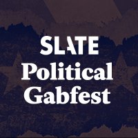 Slate Political Gabfest(@SlateGabfest) 's Twitter Profileg