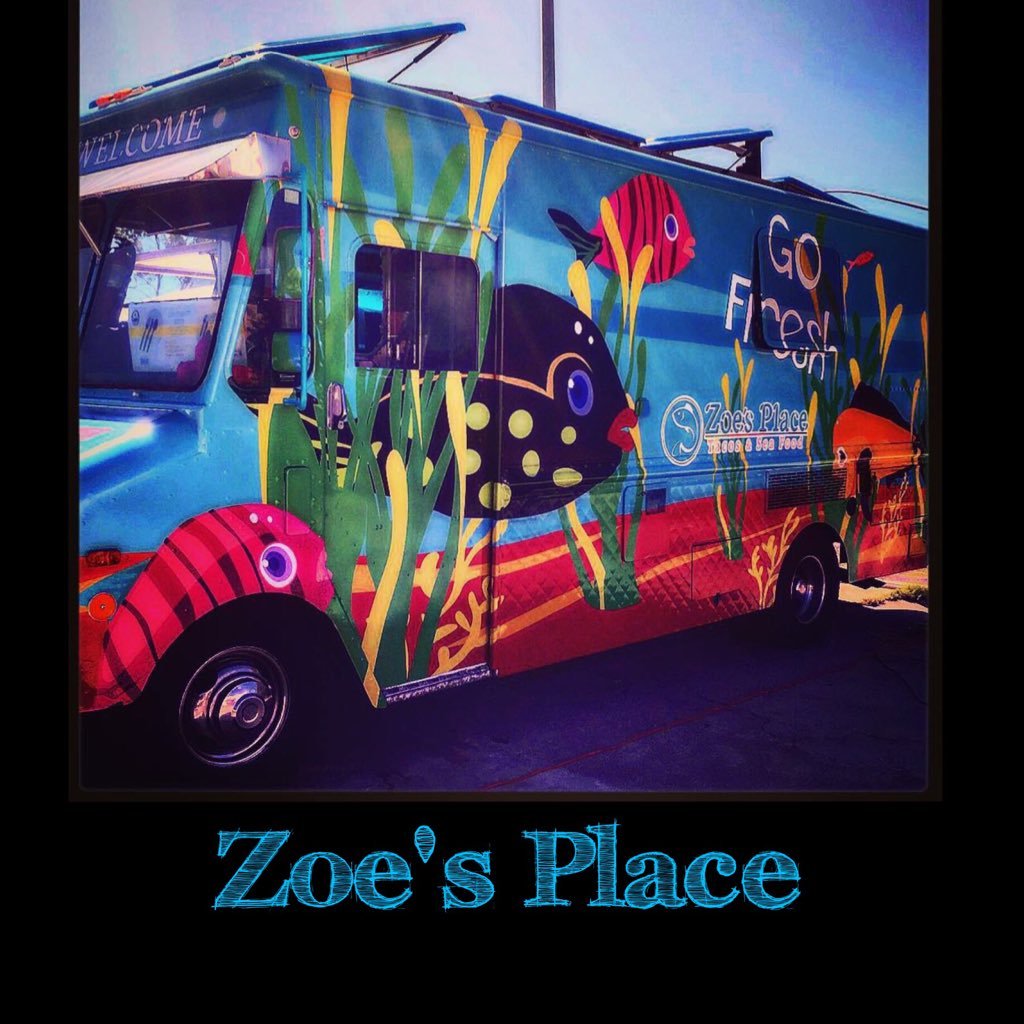 Zoe's place..food truck. tacos & sea food