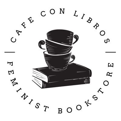 cafe con libros (coffee with books) is an intersectional Feminist community bookstore and coffee shop.