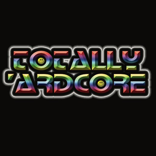 Totally 'Ardcore