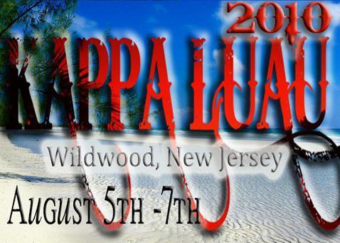 Official 2010 Kappa Luau
August 5-7th
#wheretheydothatat
Wildwood, New Jersey
For more info visit http://t.co/LPAUzlAVPB
Become a fan on facebook