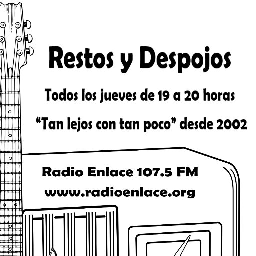 Restos y Despojos es un programa de temática musical muy amplia, aderezada con crítica y sentido del humor. Todos los jueves de 19 a 20 en Radio Enlace 107.5 FM