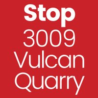 Stop 3009 Vulcan Quarry(@stop3009quarry) 's Twitter Profile Photo