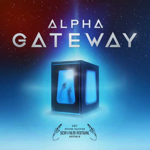 Official Twitter Feed for Aussie Sci Fi movie Alpha Gateway! (aka The Gateway)