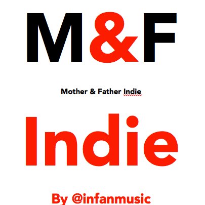 Sección Mother & Father Indie - M&F Indie de @Infanmusic. Radio y Podcast Paradoja Shepards. @asiersm a los mandos.