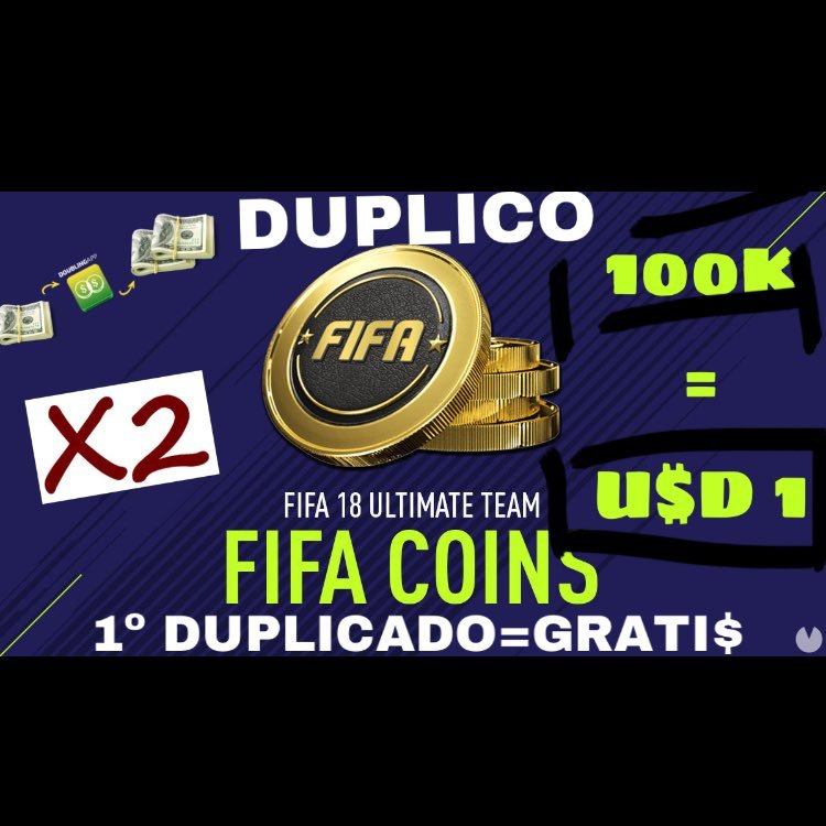 DUPLICO MONEDAS 🤑🤑 DE FIFA 18 ULTIMATE TEAM POR TAN SOLO U$D1 DUPLICO 100k AL INSTANTE A 200K. OfErTa!!! 1º duplicado= GRATI$$$.