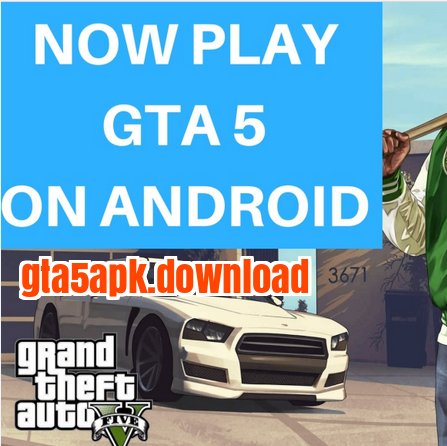 GTA 5 Apk Download and Play on Android mobile. Game by Rockstar Games