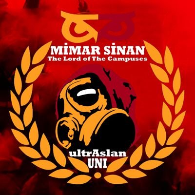 ultrAslan-UNI Mimar Sinan G. S. Üniversitesi Official Twitter Page | The Lord of The Campuses!
