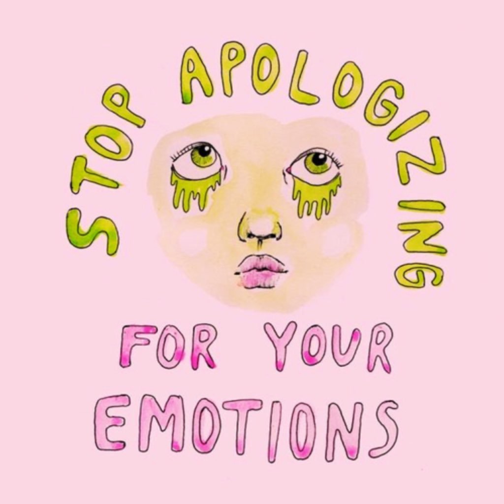 deja de pedir perdón por tus emociones.