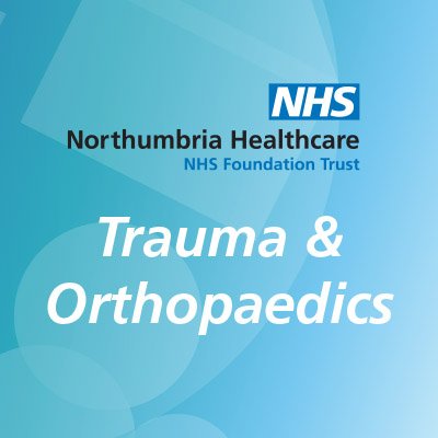 Northumbria Trauma & Orthopaedics Working to provide and promote fantastic healthcare.