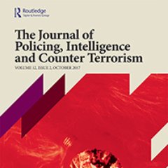 The Journal of Policing, Intelligence and Counter Terrorism is an international forum for new research and analysis of contemporary security issues.