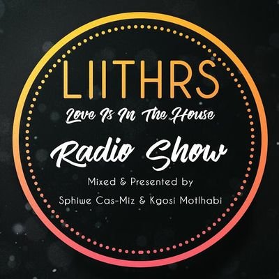 #LIITHRS - #LoveIsInTheHouse is a series of house musical rhythms hosted by @SphiweCmSA & @SimplyKayGee #StaySoulful #StayBliss #DigDeep