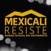 MexicaliResiste (@mxli_resiste) Twitter profile photo MexicaliResiste (@mxli_resiste) Twitter profile photo