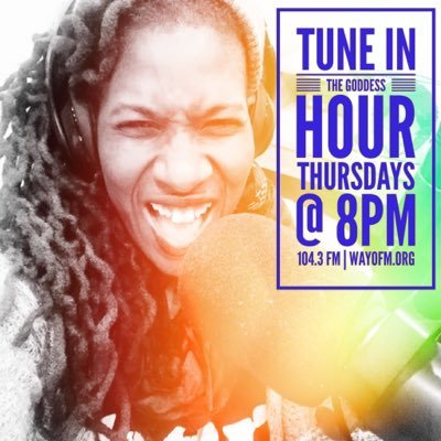 HOSTED BY REENAH OSHUN GOLDEN | Thursdays, 8-10pm EST on WAYO FM 104.3 Rochester | Livestream https://t.co/ohqJTktmx1 | MIXCLOUD: TheGoddessHour |  @reenahgolden