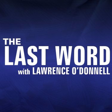 Official Twitter account for @MSNBC's The #LastWord with @Lawrence O'Donnell. Join us: https://t.co/pMPsxMCKlV