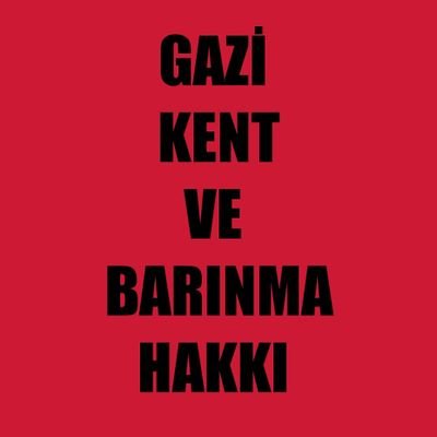 Gazi Kent ve Barınma