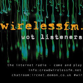 Previously located in St Agnes place, Britains longest running squat. Wirelessfm has been on air forever. Bulldozers and gentrification will not stop wirelessfm
