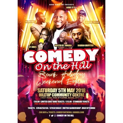 COMEDY ON THE HILL Saturday 5th May Hilltop Community Centre - High Wycombe ! See you there !