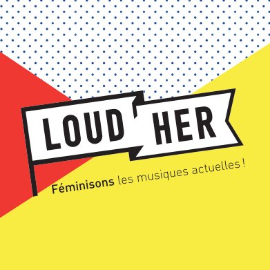 📣 L’association LOUD’HER a pour objet d’œuvrer à plus de présence et de visibilité des femmes dans les Musiques Actuelles 📣 asso.loudher(at)gmail(point)com