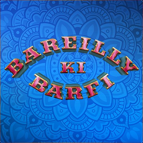 Official page of Bareilly Ki Barfi | Starring Ayushmann Khurrana, Kriti Sanon & Raj Kumar Rao | Directed by Ashwiny Iyer Tiwari.