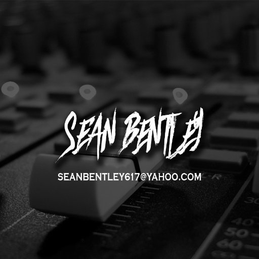 IG: SeanBentley | https://t.co/MfZ6Sm3edo | Seanbentley617@yahoo.com for any beat inquiries | Over 7 Million Youtube Views & Counting!!