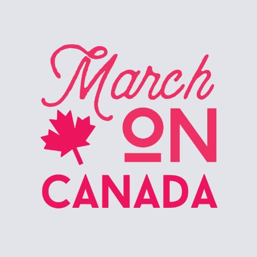 On Jan 21, across Canada we marched in solidarity. Today, we March On. Join us in building a cross-Canada coalition of voices.