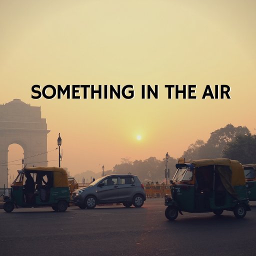 Something in the Air is a one hour documentary special that looks at the most essential element for survival - our air.