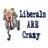 LiberalsAreCrazy