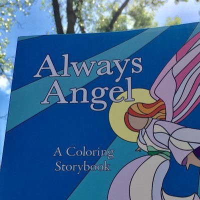 Wife & mother sharing a faith based, stained glass inspired coloring book for all ages reinforcing God’s everlasting love. We can all be Always Angels.