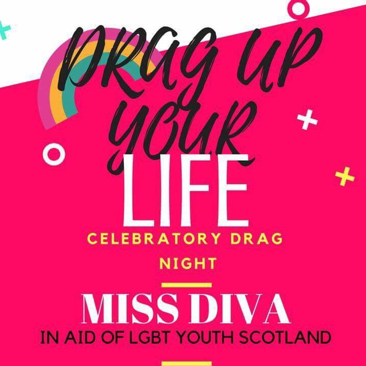 one night only diva drag show in aid of LGBT Youth Scotland!