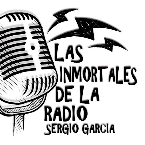 LAS INMORTALES DE LA RADIO con Sergio Garcia - PROXIMAMENTE - Todos los sábados de 10 a 11 de la mañana por La Otra Radio