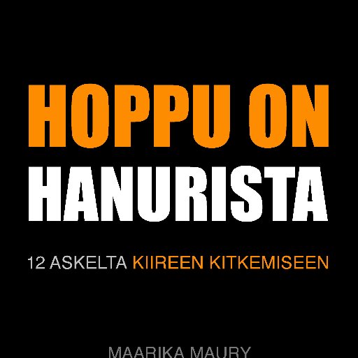 Turha #kiire on kitkettävä työpaikoilta #HoppuOnHanurista #kiireenkitkentä #ajanhallinta #kirja #brändi