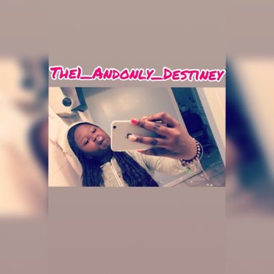 insta~The1_andonly_Destiney snap~The1_andonly__Destiney. ||CRYBABY||🤩 if yhuu don’t like me idc 😜 {brownskin}🍫✨ 🥀||Leobaby||🥀 OFFICIAL TWITTER🥀