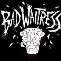 Bad Waitress (@badwaitressband) 's Twitter Profile
