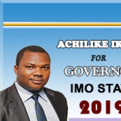 Imo State can be better again. Let us join hands together and take Imo state to the desired height. Support Achilike Ikenna for Imo state Governor come 2019.