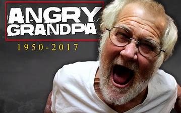 I am from the UK I love the angry grandpa and it is true what they say angry never dies I watch there old/new videos every single day they make my life complete